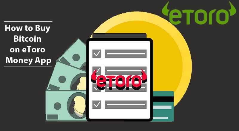 How to Buy Bitcoin on eToro Money App | www.ipeoplecreature.com